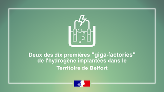 Deux des dix premières "giga-factories" de l'hydrogène implantées dans le Territoire de Belfort